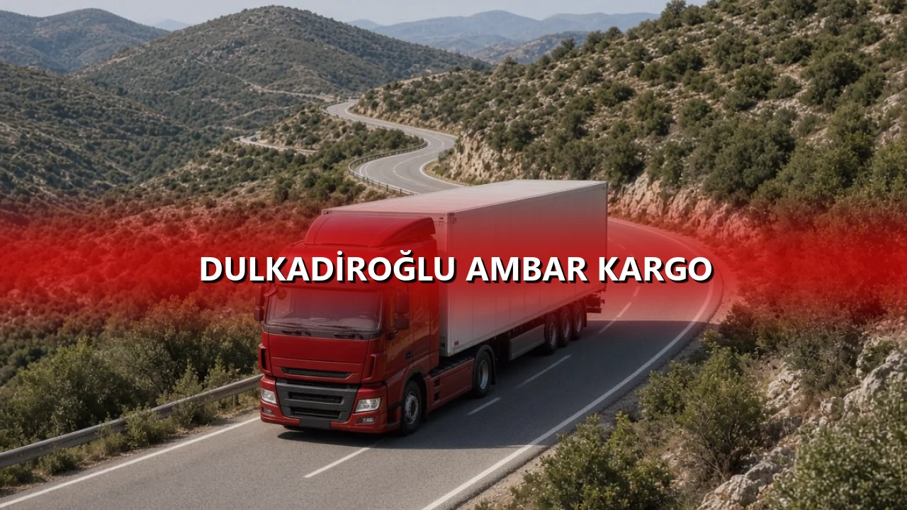 Dulkadiroğlu Ambar Kargo
